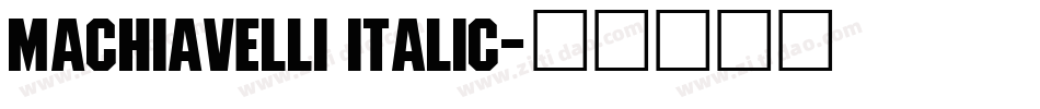 Machiavelli Italic字体转换